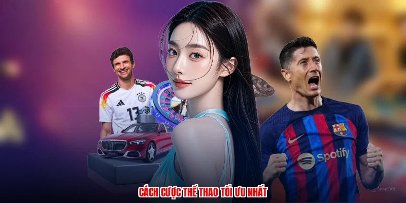Cách cược thể thao tối ưu nhất
