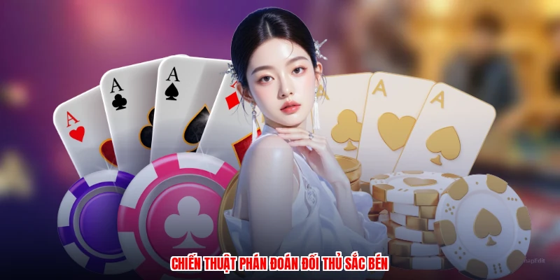 Chiến thuật phán đoán đối thủ sắc bén