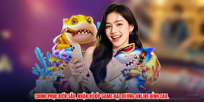 Chinh phục biển sâu, nhận bí kíp game đại dương online đỉnh cao.