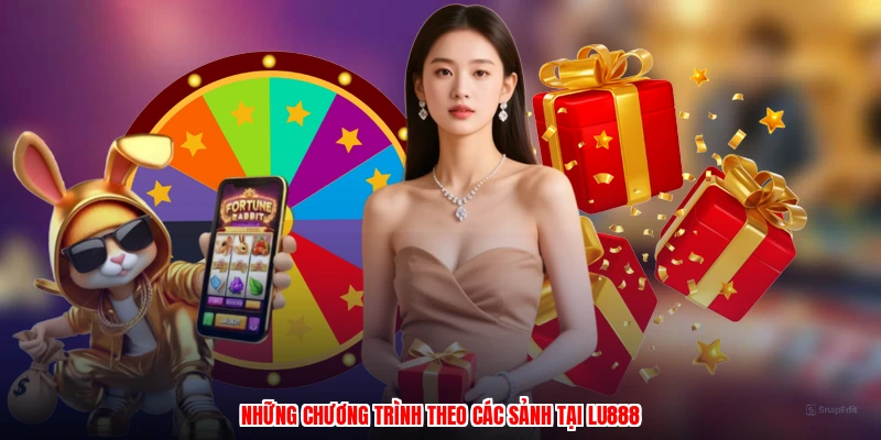 Những chương trình theo các sảnh tại LU888