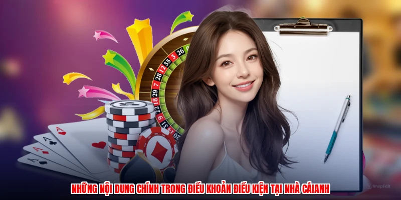 Những nội dung chính trong điều khoản điều kiện tại nhà cáianh