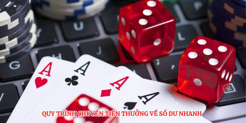 Quy trình chuyển tiền thưởng về số dư nhanh